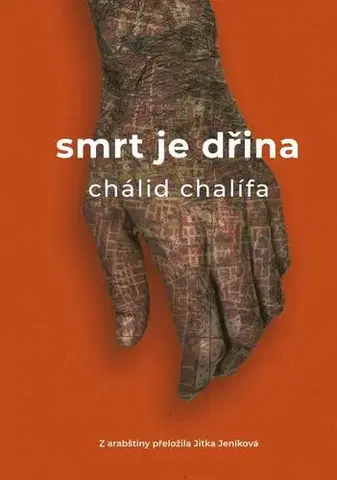 Svetová beletria Smrt je dřina - Chálid Chalífa