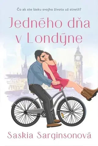 Romantická beletria Jedného dňa v Londýne - Saskia Sarginsonová