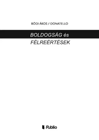 Rozvoj osobnosti Boldogság és félreértések - Bódi Ákos (Donatello)