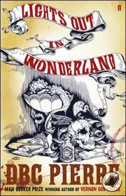 Cudzojazyčná literatúra Lights Out in Wonderland - DBC Pierre