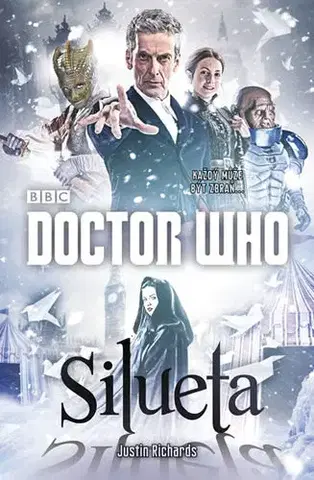 Sci-fi a fantasy Doctor Who: Silueta - Justin Richards