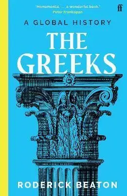 Svetové dejiny, dejiny štátov The Greeks: A Global History - Roderick Beaton