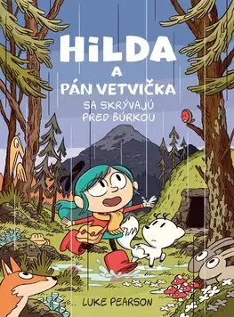 Rozprávky Hilda a Pán Vetvička sa skrývajú pred búrkou 1 - Luke Pearson