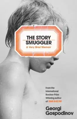 Literatúra The Story Smuggler - Georgi Gospodinov