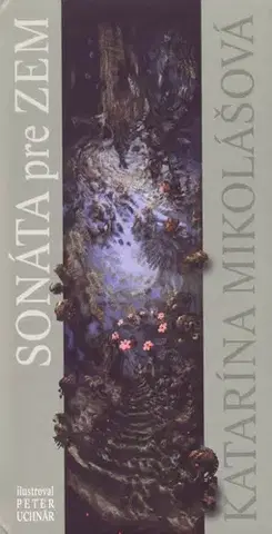 Slovenská poézia Sonáta pre Zem - Katarína Mikolášová