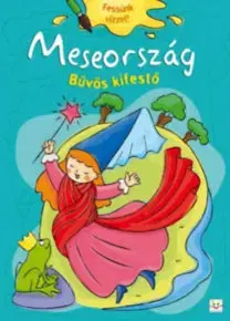 Nalepovačky, vystrihovačky, skladačky Meseország - Bűvös kifestő - Barbara Wierzchowska