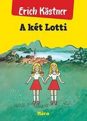 Dobrodružstvo, napätie, western A két Lotti - új borító (37. kiadás) - Erich Kästner