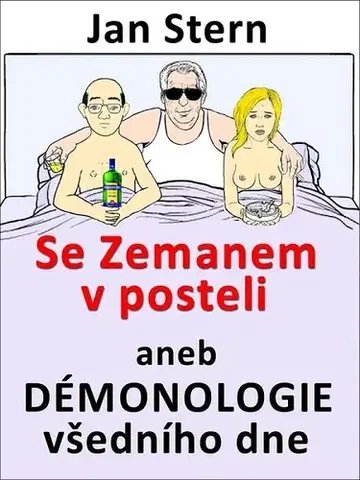 Humor a satira Se Zemanem v posteli aneb démonologie všedního dne - Jan Stern