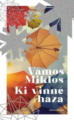 Svetová beletria Ki vinné haza - Miklós Vámos
