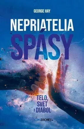 Kresťanstvo Nepriatelia spásy: Telo, svet a diabol - George Hay