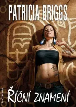 Sci-fi a fantasy Mercy Thompson 6: Říční znamení - Patricia Briggs