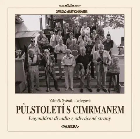 Divadlo - teória, história,... Půlstoletí s Cimrmanem, 2. vydání - Zdeněk Svěrák