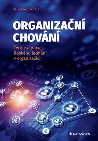 Manažment Organizační chování - Kolektív autorov,Tereza Králová