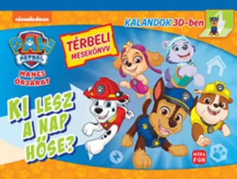 3D, magnetické, priestorové knihy Mancs Őrjárat - Ki lesz a nap hőse? - Térbeli mesekönyv