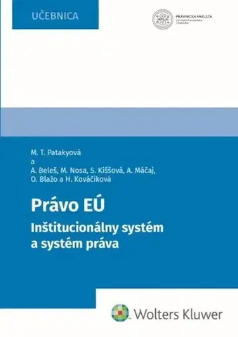Európske právo Právo EÚ - Mária T. Patakyová,Kolektív autorov