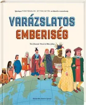 Dobrodružstvo, napätie, western Varázslatos emberiség - Látványos történelmi áttekintés az őskortól a reneszánszig - Kolektív autorov