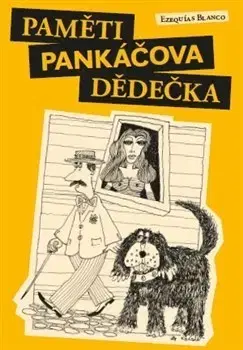 Svetová beletria Paměti pankáčova dědečka - Blanco Ezequías