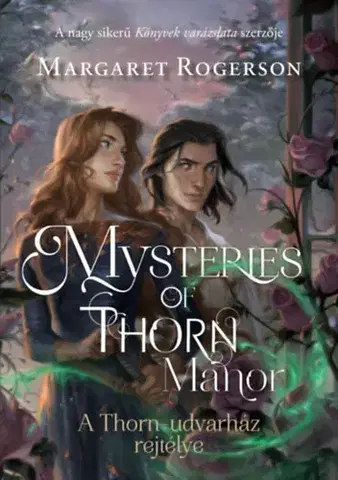 Sci-fi a fantasy Mysteries of Thorn Manor – A Thorn-udvarház rejtélye - Margaret Rogersonová