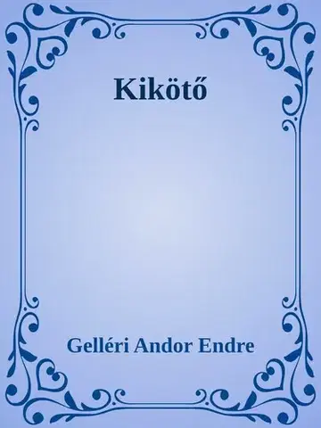 Svetová beletria Kikötő - Gelléri Andor Endre