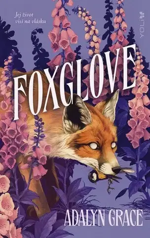 Sci-fi a fantasy Foxglove (slovenský) - Adalyn Grace,Patrícia Hatiarová