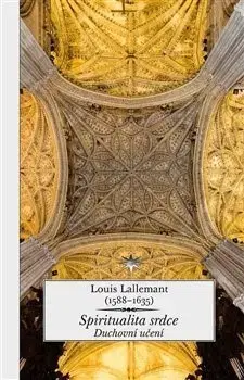 Kresťanstvo Spiritualita srdce - Louis Lallemant