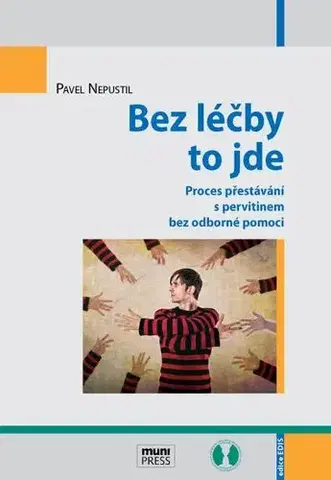 Pre vysoké školy Bez léčby to jde - Pavel Nepustil