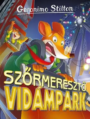 Dobrodružstvo, napätie, western Szőrmeresztő vidámpark - Geronimo Stilton
