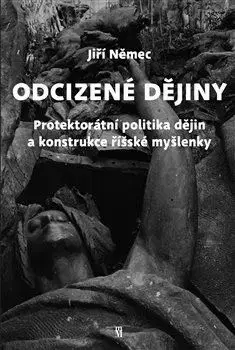 Slovenské a české dejiny Odcizené dějiny - Jiří Němec