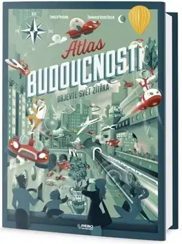 Encyklopédie pre deti a mládež - ostatné Atlas budoucnosti - Enrico Passoni,Tommaso Vious Rosin