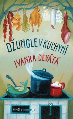 Humor a satira Džungle v kuchyni - Ivanka Devátá