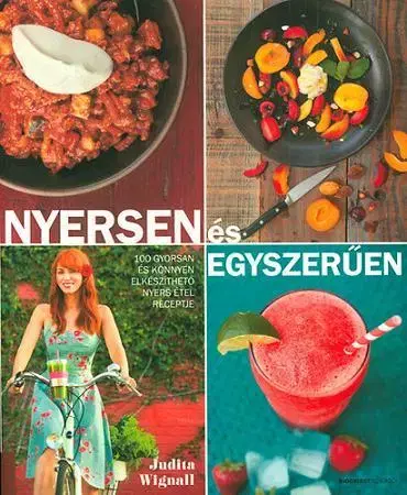Zdravá výživa, diéty, chudnutie Nyersen és egyszerűen - Judita Wignall