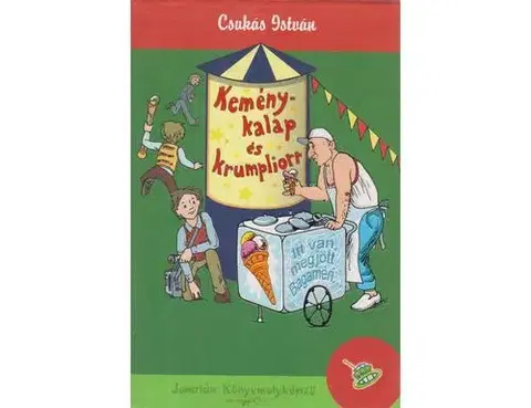 Dobrodružstvo, napätie, western Keménykalap és krumpliorr - István Csukás