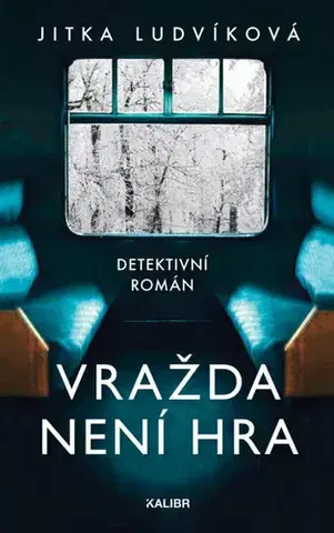 Detektívky, trilery, horory Vražda není hra - Jitka Ludvíková