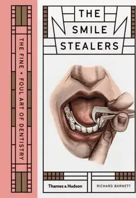 Stomatológia The Smile Stealers - Richard Barnett