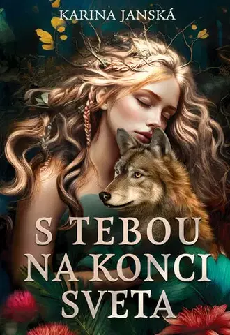 Romantická beletria S tebou na konci sveta - Karina Janská