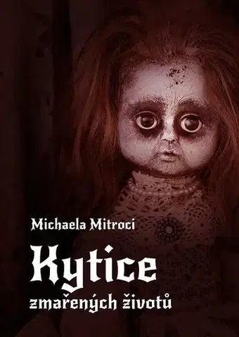 Poézia Kytice zmařených životů - Michaela Mitroci