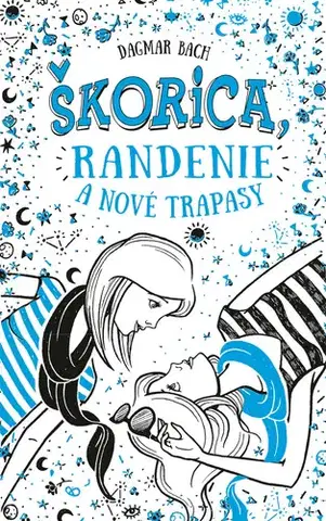 Romantická beletria Škorica, randenie a nové trapasy - Dagmar Bach