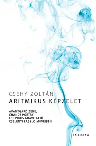 Literárna veda, jazykoveda Aritmikus képzelet - Zoltan Csehy