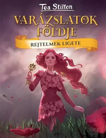 Fantasy, upíri Rejtelmek Ligete - Varázslatok Földje - Tea Stilton