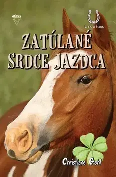 Dobrodružstvo, napätie, western Zatúlané srdce jazdca (Lea a kone 4) - Christiane Gohlová