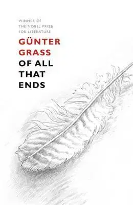 Cudzojazyčná literatúra Of All That Ends - Günter Grass