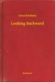 Svetová beletria Looking Backward - Bellamy Edward