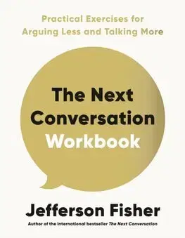 Rozvoj osobnosti The Next Conversation Workbook - Jefferson Fisher