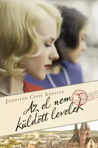 Svetová beletria Az el nem küldött levelek - Jennifer Cody Epstein