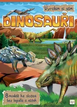 Nalepovačky, vystrihovačky, skladačky Vyrobím si sám Dinosauři