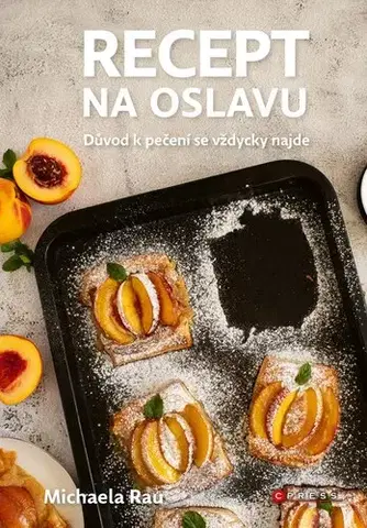 Kuchárky - ostatné Recept na oslavu - Michaela Rau