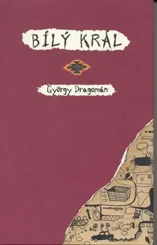 Svetová beletria Bílý král - György Dragomán