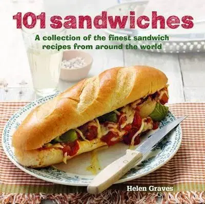 Kuchárky - ostatné 101 Sandwiches - Helen Graves