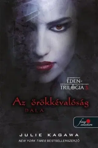 Sci-fi a fantasy Éden trilógia 3: Az örökkévalóság dala - Julie Kagawa,Bernadett Mergl-Kovács