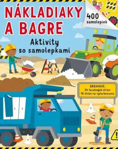 Nalepovačky, vystrihovačky, skladačky Nákladiaky a bagre - Aktivity so samolepkami